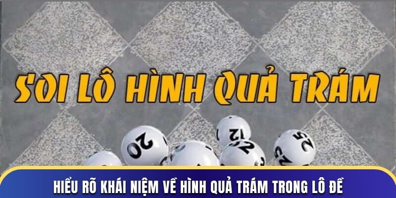 Hiểu rõ khái niệm về hình quả trám trong lô đề